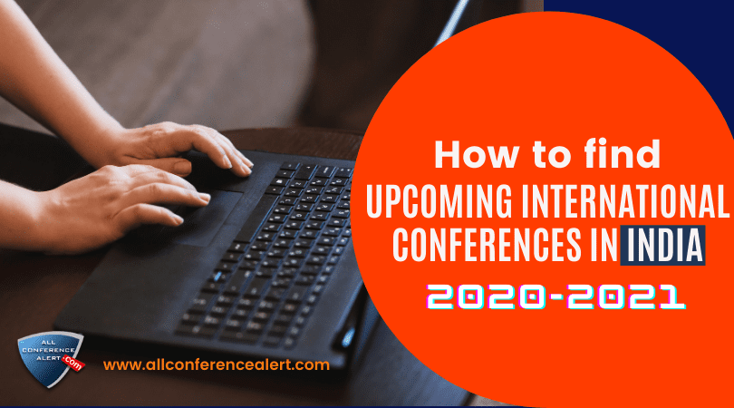 How to find upcoming international conferences in India 2020-2021