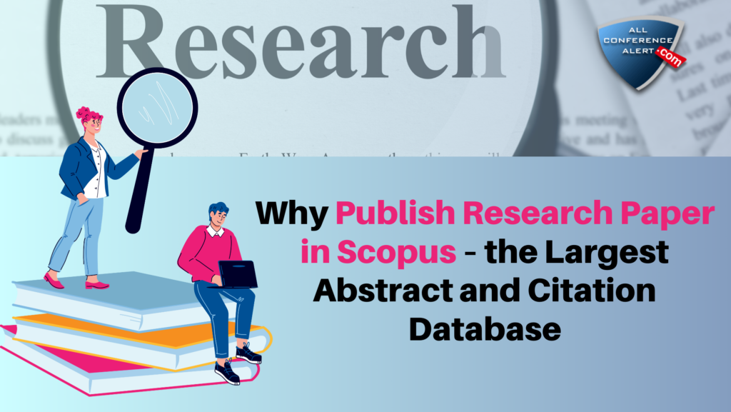 Why Publish Research Paper in Scopus – the Largest Abstract and Citation Database