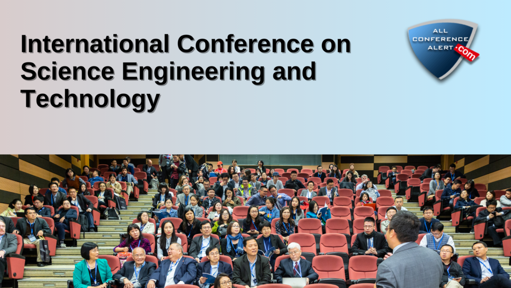 International conference on science engineering and technology | Things ...