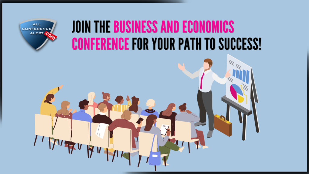Join the Business and Economics Conference for Your Path to Success!
