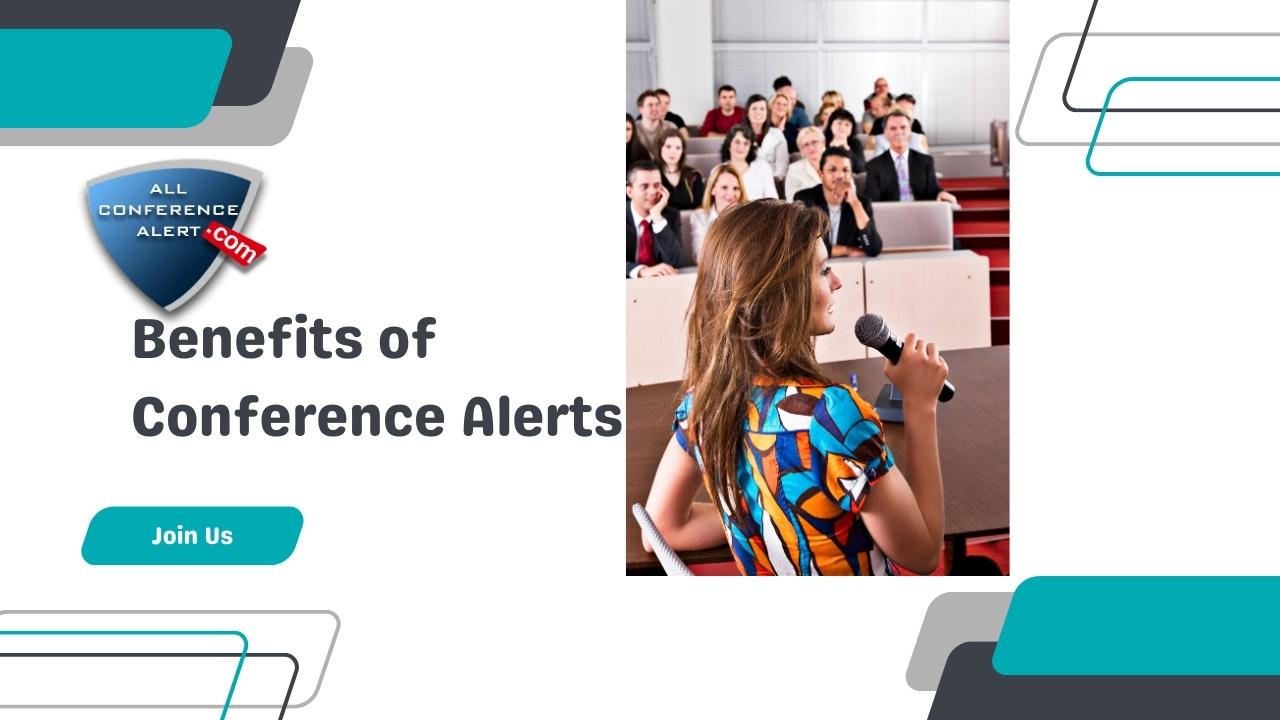 Benefits of Conference Alerts